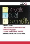 Las Acciones Sociales En Empresas Con Responsabilidad Social