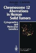 Chromosome 12 Aberrations in Human Solid Tumors: Cytogenetics and Molecular Genetics