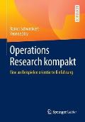 Operations Research Kompakt: Eine an Beispielen Orientierte Einf?hrung