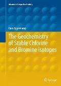 The Geochemistry of Stable Chlorine and Bromine Isotopes