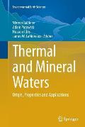 Thermal and Mineral Waters: Origin, Properties and Applications