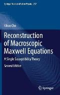 Reconstruction of Macroscopic Maxwell Equations: A Single Susceptibility Theory