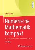 Numerische Mathematik Kompakt: Grundlagenwissen F?r Studium Und PRAXIS