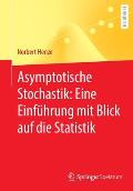 Asymptotische Stochastik: Eine Einf?hrung Mit Blick Auf Die Statistik