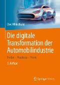 Die Digitale Transformation Der Automobilindustrie: Treiber - Roadmap - PRAXIS