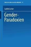 Gender-Paradoxien: Aus Dem Englischen ?bersetzt Von Hella Beister Redaktion Und Einleitung Zur Deutschen Ausgabe: Ulrike Teubner Und Ange