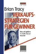 Verkaufsstrategien F?r Gewinner: Was Erfolgreiche Verk?ufer Besser Machen