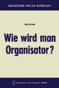 Wie Wird Man Organisator?