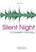 Silent Night A Companion to the Song
