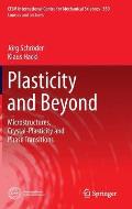 Plasticity and Beyond: Microstructures, Crystal-Plasticity and Phase Transitions