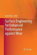 Surface Engineering for Enhanced Performance Against Wear