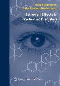 Estrogen Effects in Psychiatric Disorders