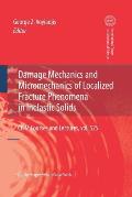 Damage Mechanics and Micromechanics of Localized Fracture Phenomena in Inelastic Solids