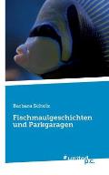 Fischmaulgeschichten und Parkgaragen