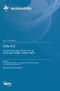 City 4.0: Urban Planning and Development in the Age of Digital Transformation