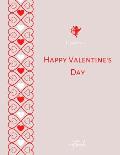 I Love You Happy Valentine's Day Notebook: Elegant Journal for Lover Beautiful gift for her notebook happy valentine's day 8,5x11 Lined Paper