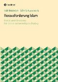 Herausforderung Islam: Basis und Grenzen f?r einen notwendigen Dialog