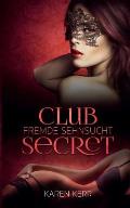 Club Secret: Fremde Sehnsucht