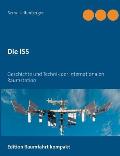 Die ISS: Geschichte und Technik der Internationalen Raumstation