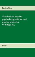 Verschiedene Aspekte psychotherapeutischer und psychoanalytischer Wirkfaktoren