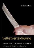 Selbstverteidigung gegen Messer, Stock, Schusswaffe