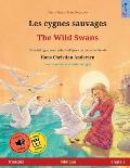 Les cygnes sauvages - The Wild Swans (fran?ais - anglais)