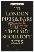 111 London Pubs & Bars That You Shouldnt Miss