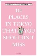 111 Places in Tokyo That You Shouldnt Miss