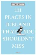 111 Places in Iceland That You Shouldn't Miss Revised & Updated