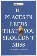 111 Places in Leeds That You Shouldnt Miss