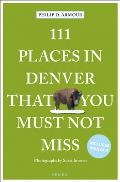 111 Places in Denver That You Must Not Miss