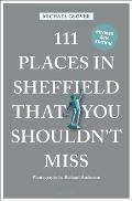 111 Places in Sheffield That You Shouldn't Miss Revised
