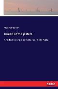 Queen of the jesters: And her strange adventures in old Paris