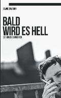 Bald wird es hell: 22 Kurzgeschichten