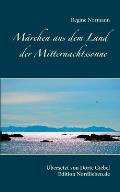 M?rchen aus dem Land der Mitternachtssonne: ?bersetzt und herausgegeben von D?rte Giebel