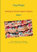 Geistig fit durch Spiel & Spass: Band I