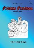 Frisian Freedom - Act I Revisited: The Last King