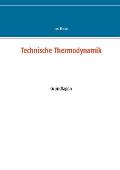 Technische Thermodynamik: Grundlagen