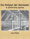 Die Religion der Germanen in schriftlichen Quellen