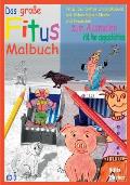 Das gro?e Fitus-Malbuch - Fitus, der Sylter Strandkobold, mit Schweinchen Klecks und Freunden: inkl. Geschichten zum Vorlesen