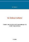 Der Rotkraut Indikator: Einfache chemisch physikalische Untersuchungen f?r Schule, Haus und Garten