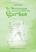 Die Wichtelmanns wohnen jetzt im Garten