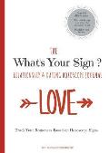 The What's Your Sign Relationship & Dating Horoscope Journal: A Personal Horoscope Log / Tracker / Diary / Notebook