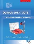 Outlook 2013/2016: In 3 Schritten zum leeren Posteingang: Wie Sie die t?gliche Mailflut trockenlegen