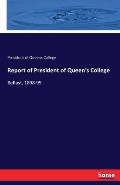 Report of President of Queen's College: Belfast, 1898-99