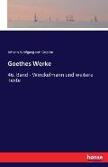 Goethes Werke: 46. Band - Winckelmann und weitere Texte