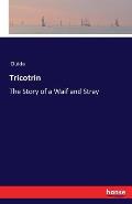 Tricotrin: The Story of a Waif and Stray