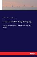 Language and the study of language: Twelve lectures on the principles of linguistic science