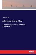 Johanniter Ordensblatt: Amtliche Monatschrift der Balley Brandenburg