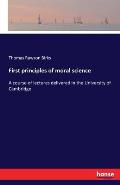 First principles of moral science: A course of lectures delivered in the University of Cambridge